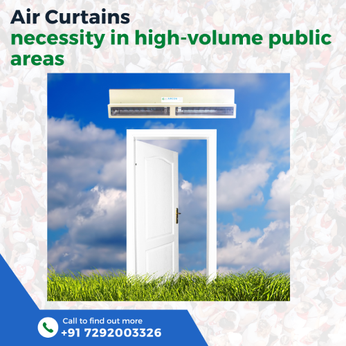 Air Curtains are a necessity in high volume public areas